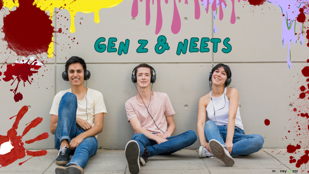 Gen Z & NEETs - Teens