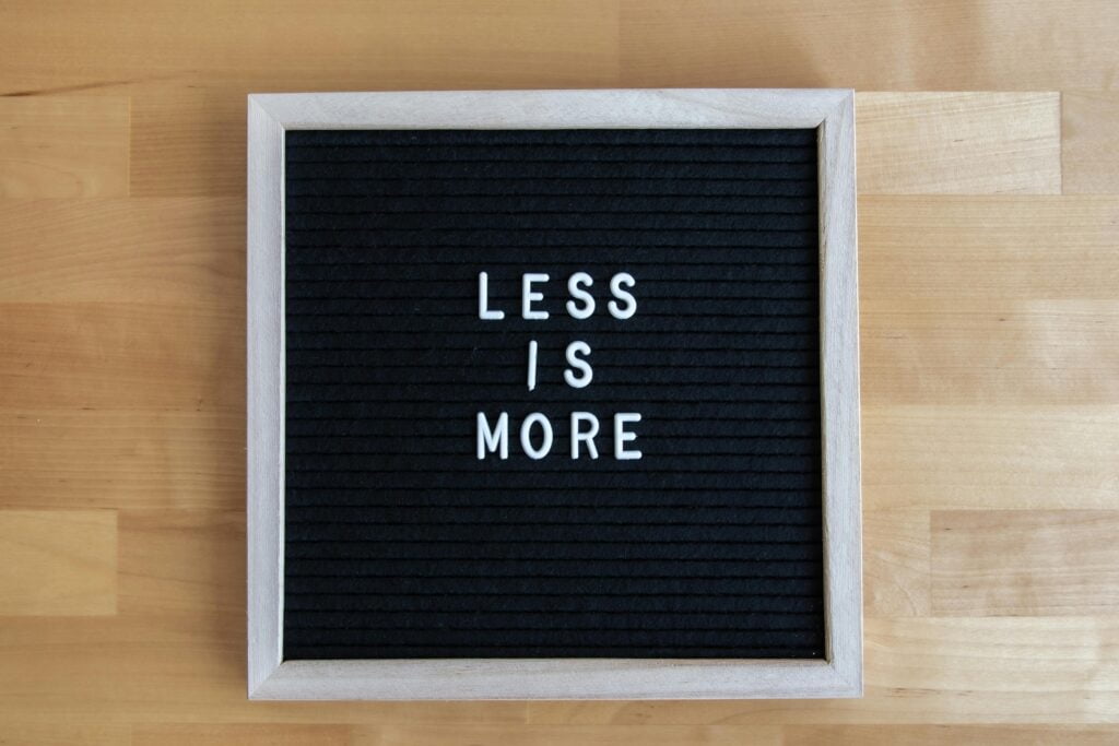 Minimalism - Less is More