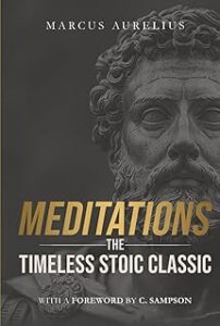 Marcus Aurelius’ Meditations: Ancient Stoic Wisdom for Daily Modern Practice 6 61hTe81eeOL. AC UL320